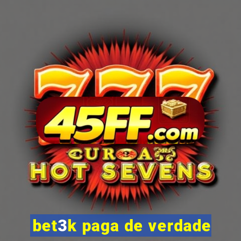 bet3k paga de verdade